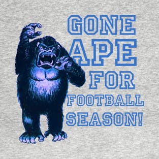 Gone Ape For Football Season! T-Shirt